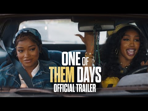 ONE OF THEM DAYS - Official Trailer (HD)