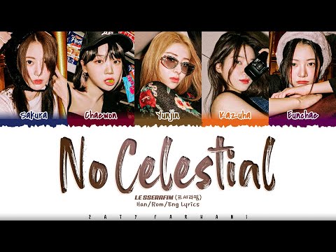 [CORRECT] LE SSERAFIM (르세라핌) - 'No Celestial' Lyrics [Color Coded_Han_Rom_Eng]