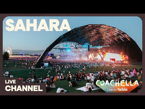 Sahara - Live from Coachella 2025