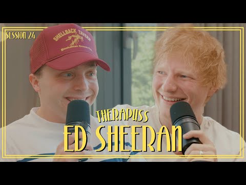 Session 24: Ed Sheeran | Therapuss with Jake Shane