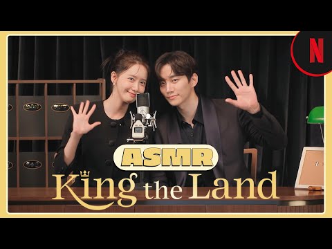 ASMR con Jun-ho y Yoon-a | King the Land | Netflix