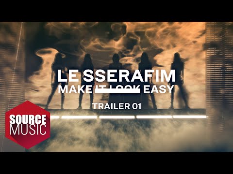 LE SSERAFIM (르세라핌) Documentary 'Make It Look Easy' TRAILER 01