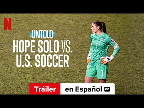 Al descubierto: Hope Solo vs. Federación de Fútbol de EE. UU. (subtitulado) | Tráiler en Español