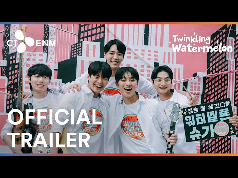 Twinkling Watermelon | Official Trailer | CJ ENM