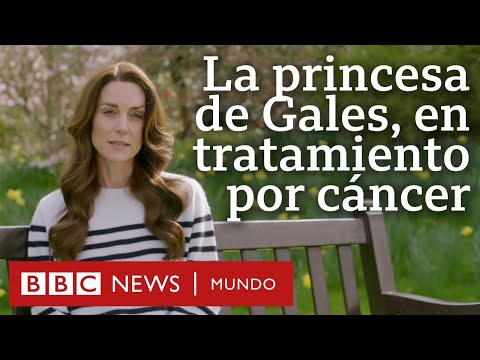 La princesa de Gales, Kate Middleton, anuncia que recibe tratamiento por cáncer | BBC Mundo