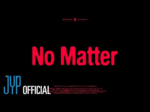 Xdinary Heroes “No Matter” LIVE CLIP