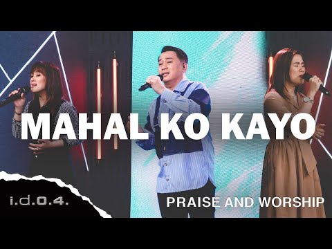 MAHAL KO KAYO - I.D.O.4. (Official Video) Praise and Worship with Lyrics