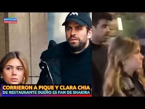 CORRIERON A PIQUE Y CLARA CHIA DE RESTAURANTE DUEÑO ES FAN DE SHAKIRA #shakira #pique #clarachia