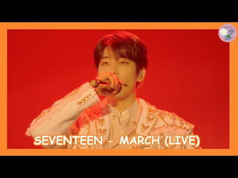 SEVENTEEN (세븐틴) - MARCH (Live) [SUB ESPAÑOL]