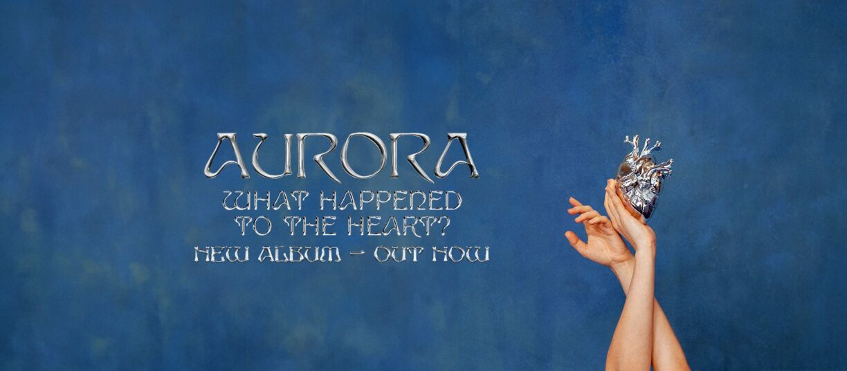 aurora what happened to the heart out now